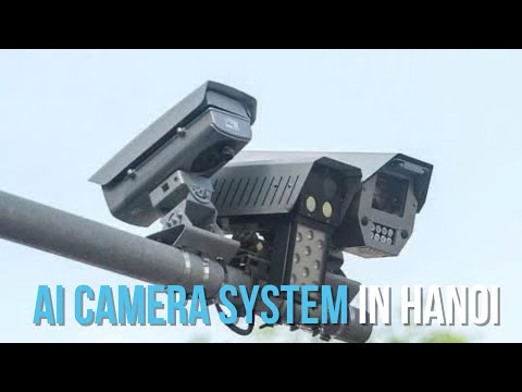 A look at Hanoi’s AI traffic camera system